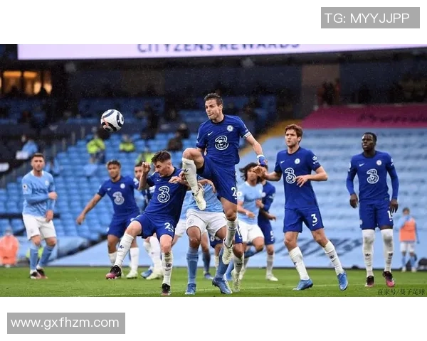 曼城与切尔西精彩对决直播信息及赛前分析全在这里